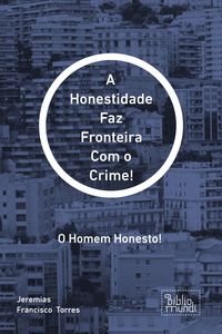 Produktbild: A Honestidade Faz Fronteira Com o Crime!