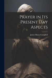 Produktbild: Prayer in Its Present Day Aspects
