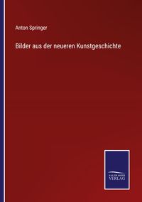 Produktbild: Bilder aus der neueren Kunstgeschichte