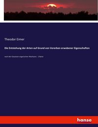 Produktbild: Die Entstehung der Arten auf Grund von Vererben erwobener Eigenschaften
