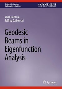 Produktbild: Geodesic Beams in Eigenfunction Analysis