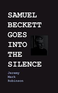 Produktbild: Samuel Beckett Goes Into The Silence