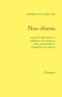 Produktbild: Nos chiens: Louis (le d&eacute;bonnaire), Adh&eacute;mar (l'incompris), Jules (l'&eacute;cornifleur), Golaud (le sur-chie