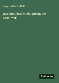 Produktbild: Das Europ&auml;ische V&ouml;lkerrecht der Gegenwart