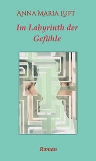 Produktbild: Im Labyrinth der Gef&uuml;hle