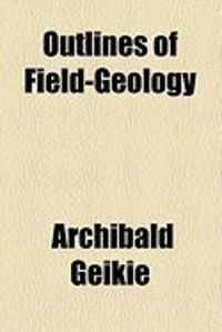 Produktbild: Outlines of Field-Geology