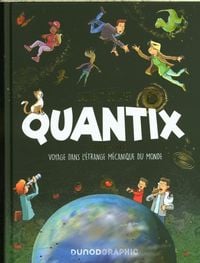 Produktbild: Quantix : l'int&eacute;grale : voyage dans la m&eacute;canique du monde