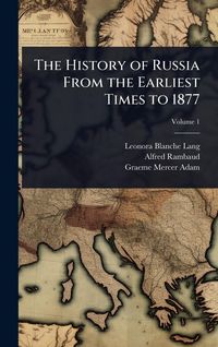Produktbild: The History of Russia From the Earliest Times to 1877