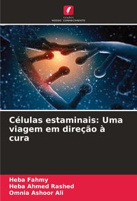 Produktbild: C&eacute;lulas estaminais: Uma viagem em dire&ccedil;&atilde;o &agrave; cura
