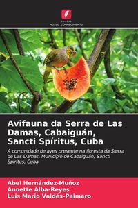 Produktbild: Avifauna da Serra de Las Damas, Cabaigu&aacute;n, Sancti Sp&iacute;ritus, Cuba