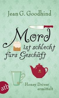 Produktbild: Mord ist schlecht f&uuml;rs Gesch&auml;ft / Honey Driver ermittelt Band 1