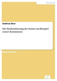 Produktbild: Die Modernisierung des Staates am Beispiel seiner Kommunen