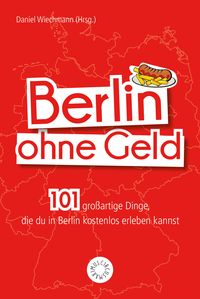 Bild vom Artikel Berlin ohne Geld vom Autor Daniel Wiechmann