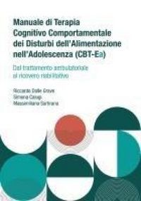 Produktbild: Manuale di terapia cognitivo comportamentale dei disturbi dell'alimentazione nell'adolescenza (CBT-Ea). Dal trattamento ambulatoriale al ricovero riabilitativo