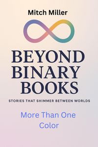 Produktbild: More Than One Color (Beyond Binary Books, #24)
