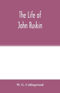 Produktbild: The life of John Ruskin