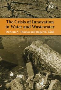 Produktbild: Thomas, D:  The Crisis of Innovation in Water and Wastewater