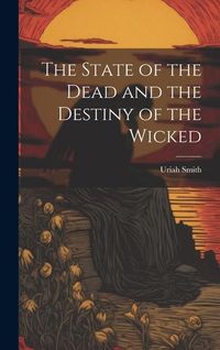 Produktbild: The State of the Dead and the Destiny of the Wicked
