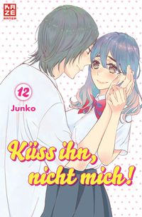 Produktbild: K&uuml;ss ihn, nicht mich! &ndash; Band 12