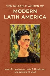 Produktbild: Ten Notable Women of Modern Latin America
