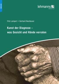 Produktbild: Kunst der Diagnose - Was Gesicht und H&auml;nde verraten