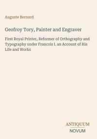 Produktbild: Geofroy Tory, Painter and Engraver