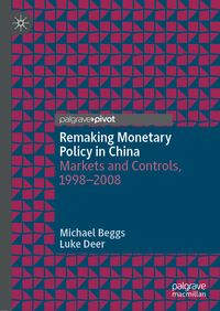 Produktbild: Remaking Monetary Policy in China