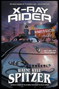 Produktbild: X-Ray Rider and 7 Other Dark Rites of Passage