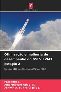 Produktbild: Otimiza&ccedil;&atilde;o e melhoria de desempenho do GSLV LVM3 est&aacute;gio 2