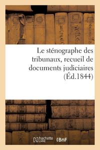 Produktbild: Le st&eacute;nographe des tribunaux, recueil de documents judiciaires