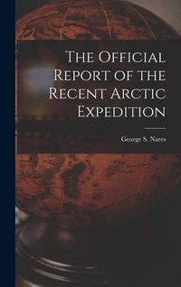 Produktbild: The Official Report of the Recent Arctic Expedition