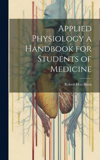 Produktbild: Applied Physiology a Handbook for Students of Medicine