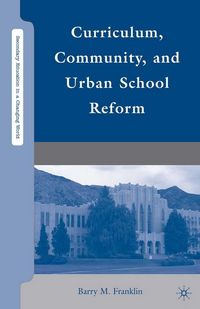 Produktbild: Curriculum, Community, and Urban School Reform