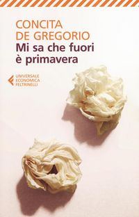 Produktbild: Mi sa che fuori &egrave; primavera
