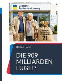 Produktbild: Die 909 Milliarden L&uuml;ge!?