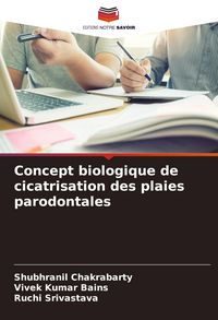 Produktbild: Concept biologique de cicatrisation des plaies parodontales