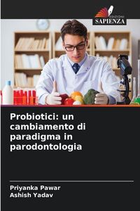 Produktbild: Probiotici: un cambiamento di paradigma in parodontologia