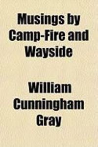 Produktbild: Musings by Camp-Fire and Wayside
