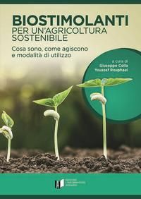 Produktbild: Biostimolanti per un'agricoltura sostenibile. Cosa sono, come agiscono e modalit&agrave; di utilizzo