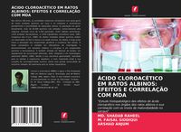 Produktbild: &Aacute;cido Cloroac&eacute;tico Em Ratos Albinos: Efeitos E Correla&ccedil;&atilde;o Com Mda