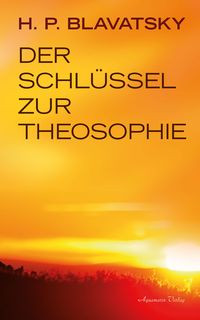 Produktbild: Der Schl&uuml;ssel zur Theosophie