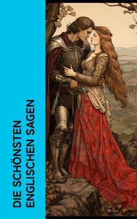 Produktbild: Die sch&ouml;nsten englischen Sagen (Kommentiert)