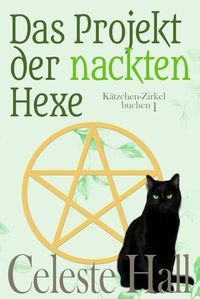Produktbild: Das Projekt der nackten Hexe (die Kitty-Coven-Reihe)