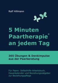 Produktbild: 5 Minuten Paartherapie an jedem Tag - 365 &Uuml;bungen und Denkimpulse aus der Paarberatung