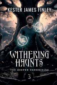 Produktbild: Withering Haunts (The Keeper Chronicles, Book 3)
