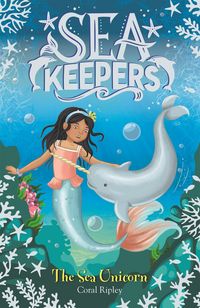 Produktbild: Ripley, C: Sea Keepers: The Sea Unicorn