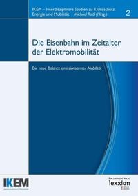 Produktbild: Die Eisenbahn im Zeitalter von Elektromobilit&auml;t