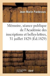 Produktbild: M&eacute;moire lu &agrave; la s&eacute;ance publique de l'Acad&eacute;mie des inscriptions et belles-lettres du 31 juillet 1829