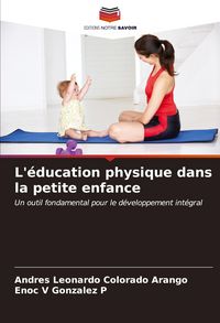 Produktbild: L'&eacute;ducation physique dans la petite enfance