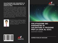 Produktbild: Valutazione Dei Parametri Di Saldatura a Frizione Per La Lega Al 6351